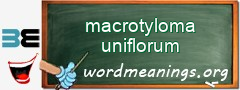 WordMeaning blackboard for macrotyloma uniflorum